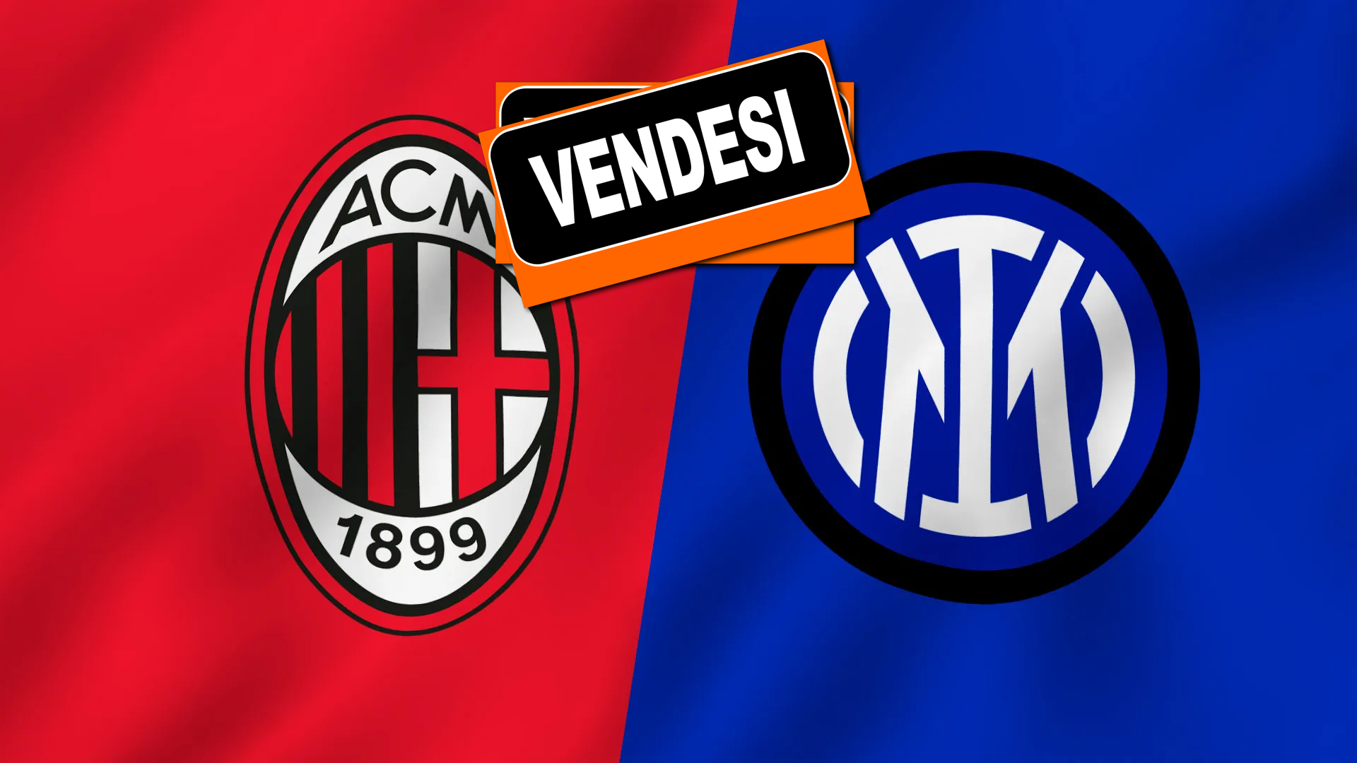 Milan e Inter in Vendita